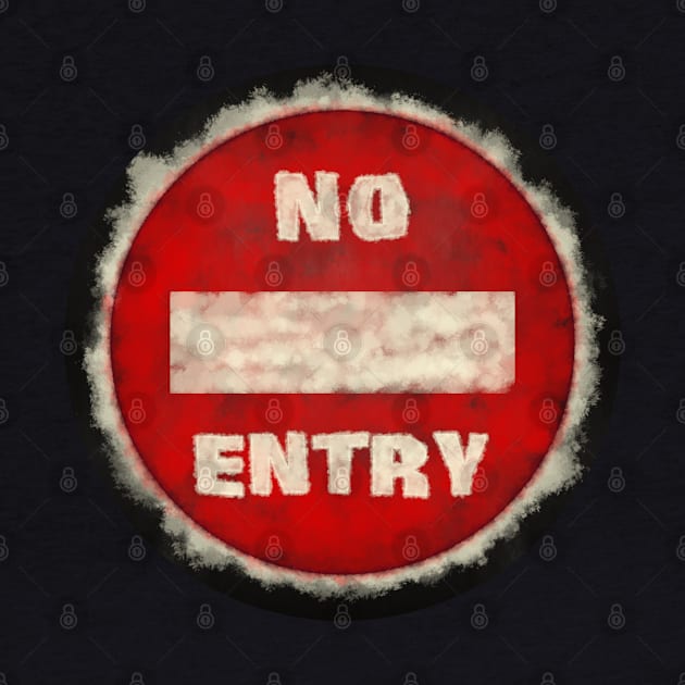 No Entry - Messy Style by SolarCross